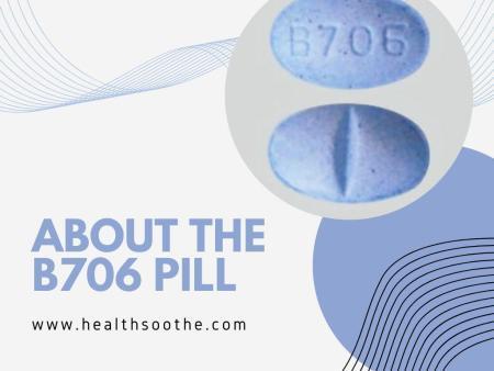 All You Need To Know About The B706 Pill