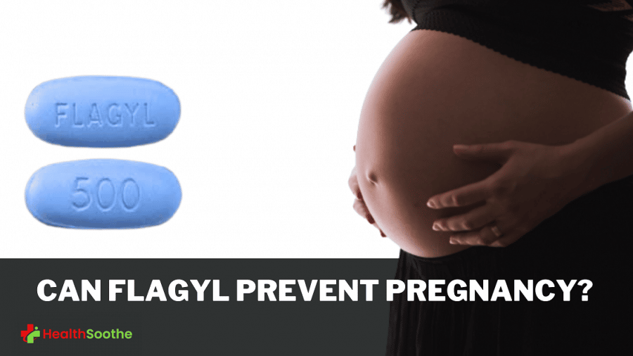 Can Flagyl Prevent Pregnancy