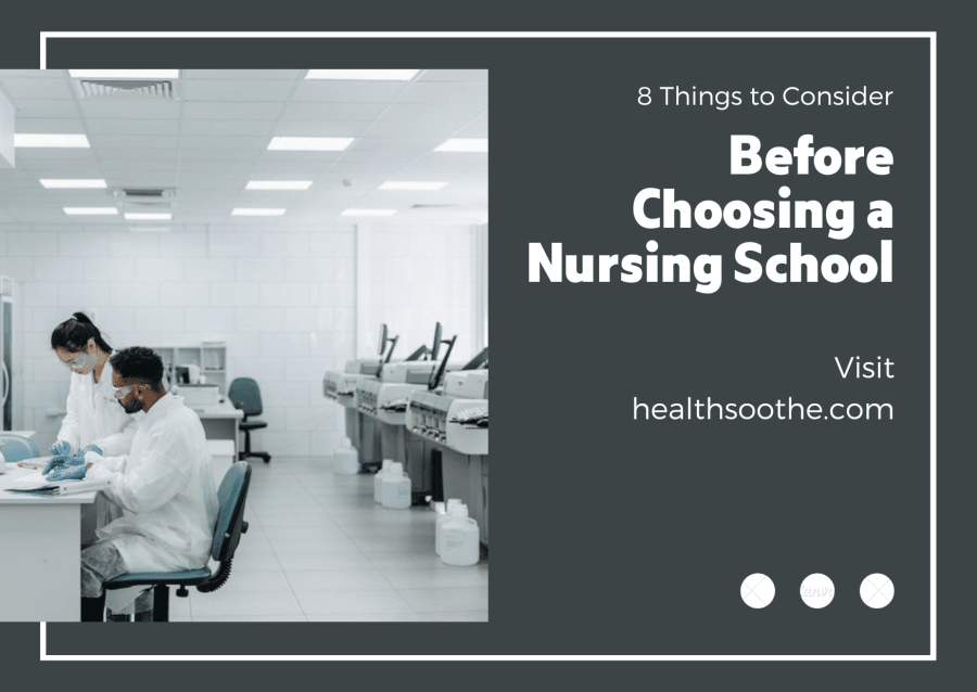 8 Things To Consider Before Choosing A Nursing School