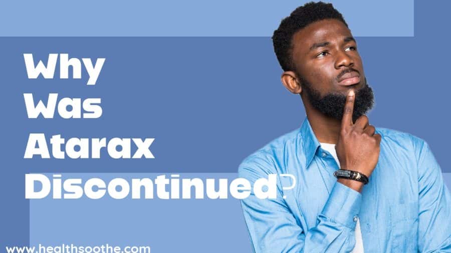 The Reasons Behind Atarax Discontinuation: What You Need To Know
