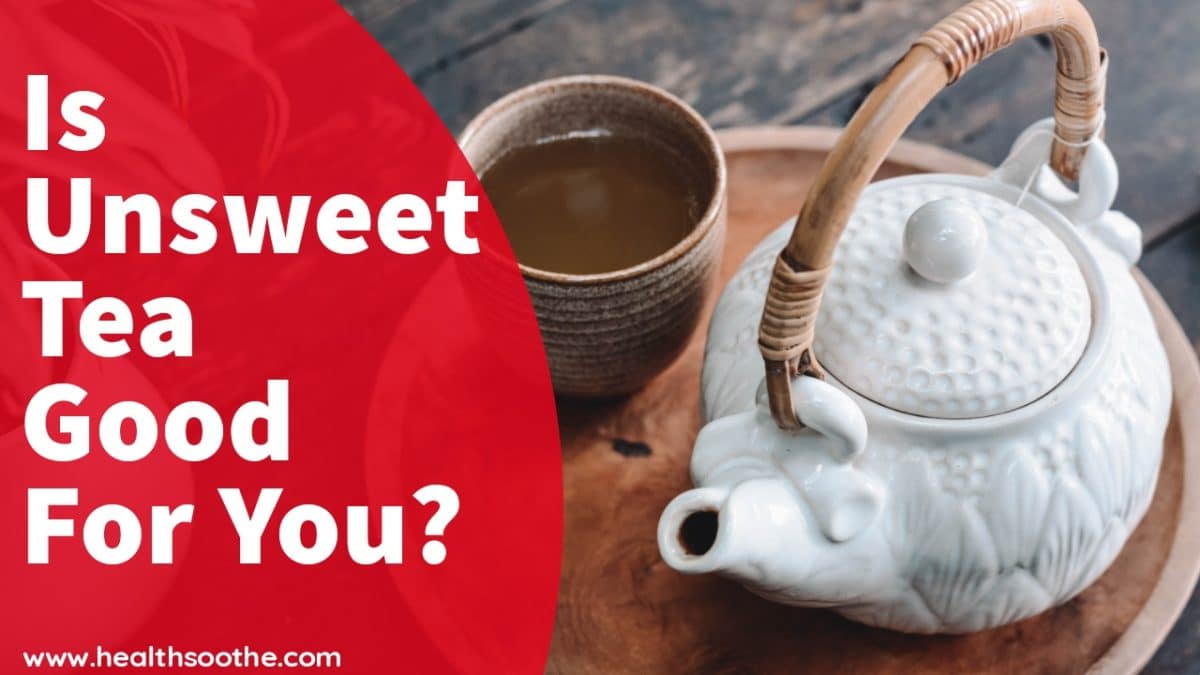 is-unsweet-tea-good-for-you-here-are-some-of-its-health-benefits-you