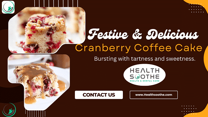 Cranberry Coffee Cake - Healthsoothe