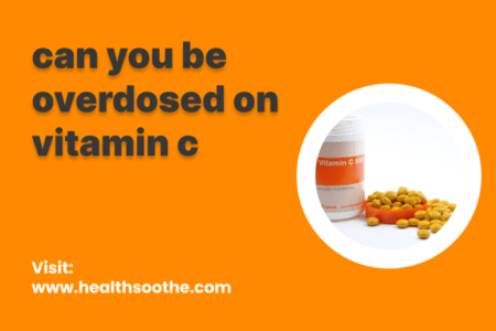 can you be overdosed on vitamin c