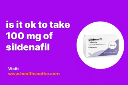 is it ok to take 100 mg of sildenafil