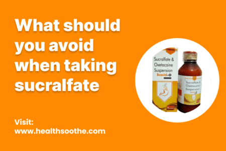 what should you avoid when taking sucralfate