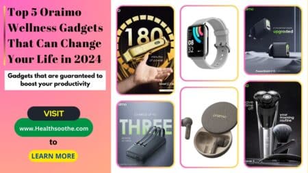 Top 5 Oraimo Gadgets that can change your life - Healthsoothe.com