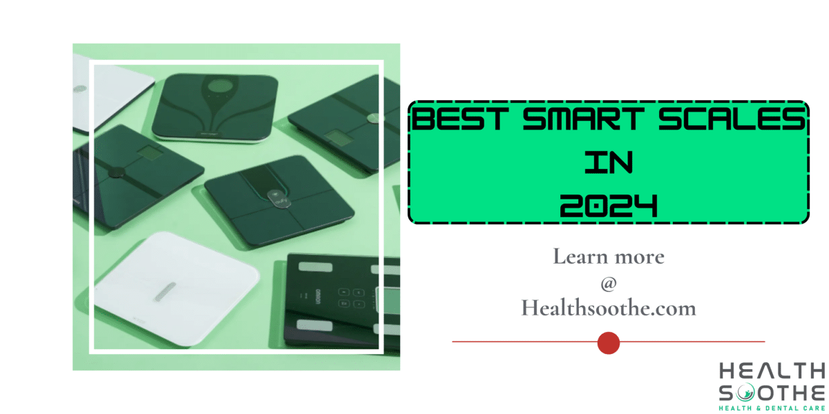 5 Best Smart Scales In 2024