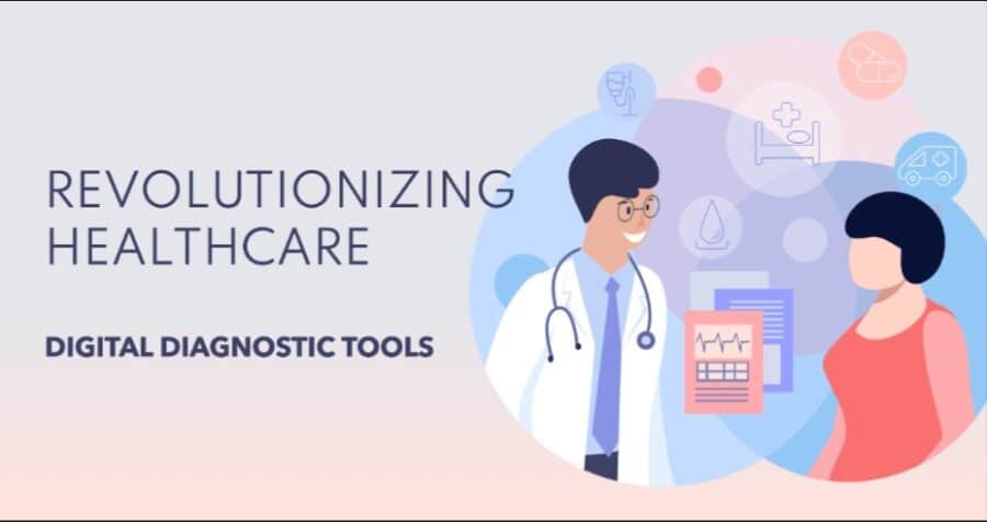 Revolutionizing Healthcare With Digital Diagnostic Tools