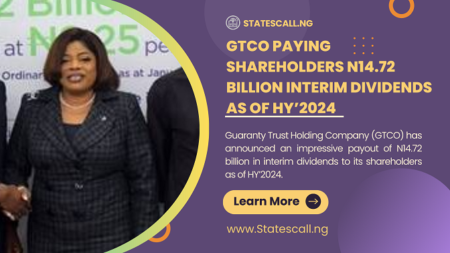 Gtco Paying Shareholders N14.72 Billion Interim Dividends As Of Hy’2024 - Statescall.ng