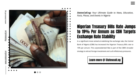 Nigerian Treasury Bills Rate Jumps to 19% Per Annum as CBN Targets Exchange Rate Stability - Statescall.ng