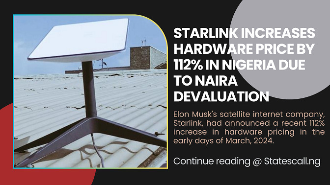 Naira Devaluation: Starlink Increases Hardware Price By 112% In Nigeria - Statescall.ng