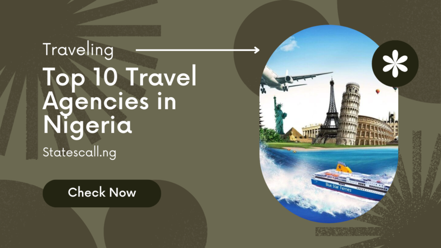 Top 10 Travel Agencies in Nigeria - Statescall.ng