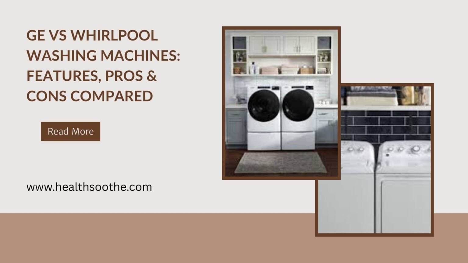 GE vs Whirlpool Washing Machines: Features, Pros & Cons Compared Whirlpool
